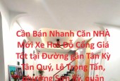 Cần Bán Nhanh Căn NHÀ Mới Xe Hơi Đỗ Cổng Giá Tốt tại quận Tân Phú , TPHCM